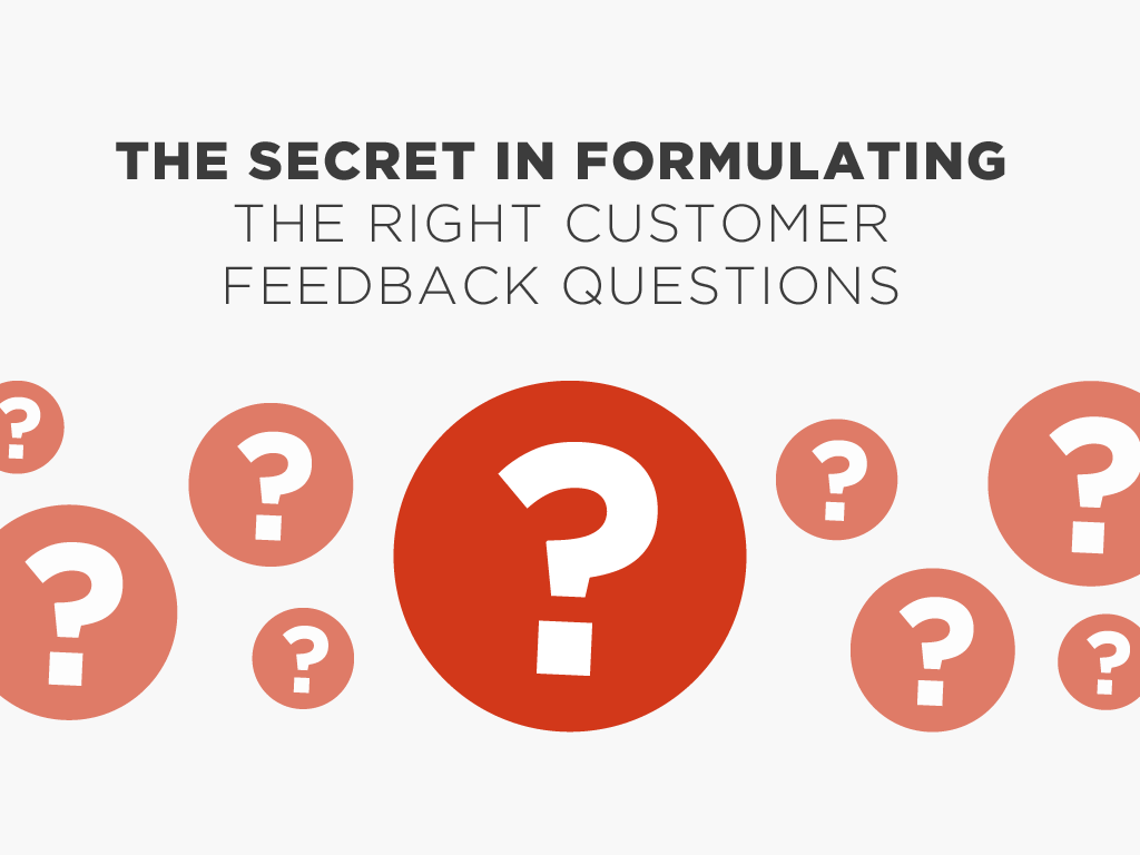 Formulating Customer Feedback Questions That Actually Work-The Secret in Formulating