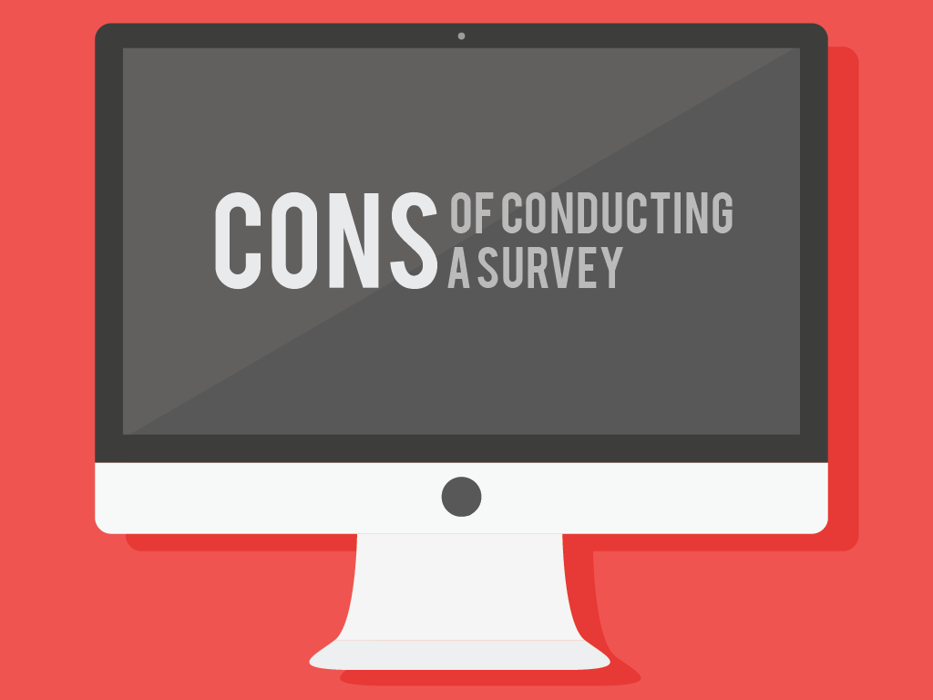 Cons of Conducting a Survey